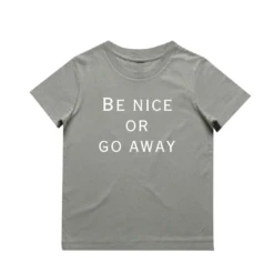 MLW By Design - Be Nice Or Go Away Tee | Various Colours - MLW By Design