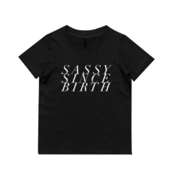 MLW By Design - Sassy Since Birth Tee | Various Colours - MLW By Design -Wandnobe Store COOPER 24